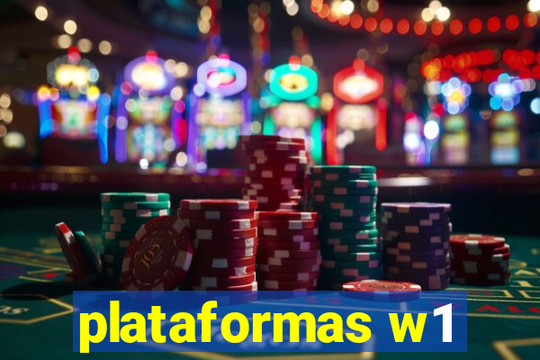 plataformas w1